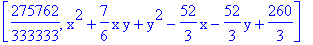 [275762/333333, x^2+7/6*x*y+y^2-52/3*x-52/3*y+260/3]